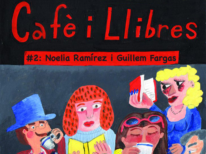 Cafè i llibres, amb en Guillem Fargas i la Noèlia Ramírez
